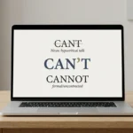 Cant vs Cannot: Which Is Correct?