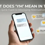 YM Meaning in Text: Slang, Chat & Examples.